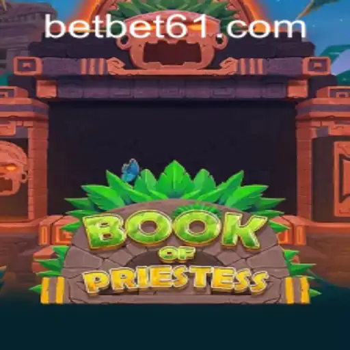 Exploring the Fascinating World of BookOfPriestess with bet61 PH Login