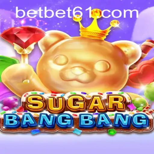 Explore the Thrilling World of SUGARBANGBANG: An In-Depth Look at Gameplay and Strategy